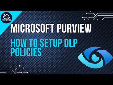 How to configure DLP Policies in Microsoft Purview