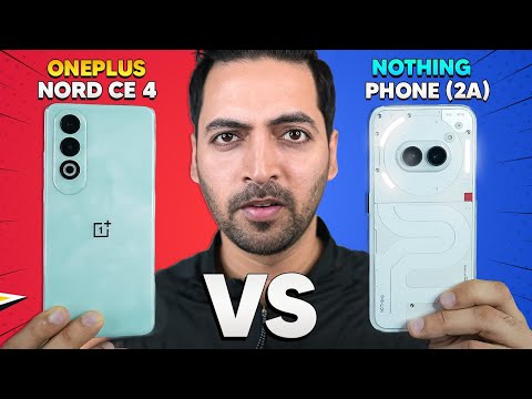 Clear Winner - Nothing Phone (2a) Vs OnePlus Nord CE 4 Full Comparison !