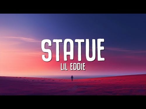 Lil Eddie - Statue (Lyrics)