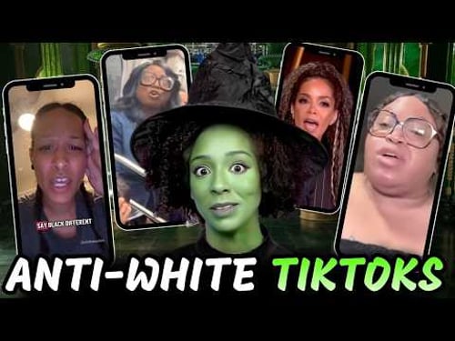 These Anti-White TikToks Are Truly WICKED