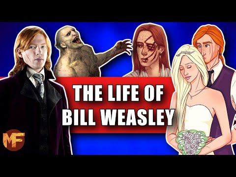 The Life of Bill Weasley Explained (+Bill & Fleur Relationship): Harry Potter