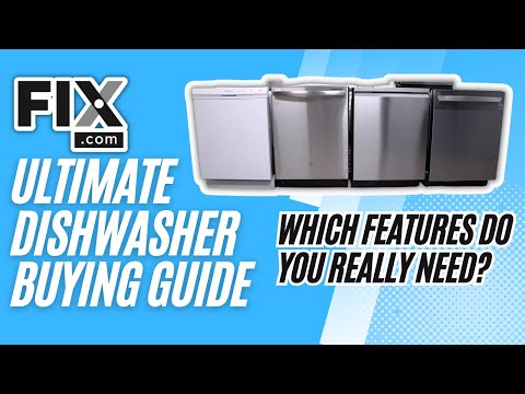 Find Out What Features You Need for The Perfect Dishwasher! | FIX.com