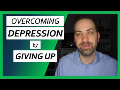 GIVE UP! The SURPRISING First Step in Overcoming Depression