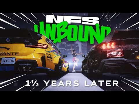 Need For Speed Unbound: 1½ Years Later