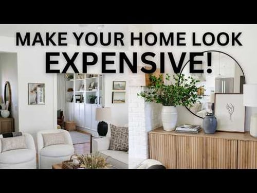 8 Ways to Make Your Home Look Expensive | Design Hacks