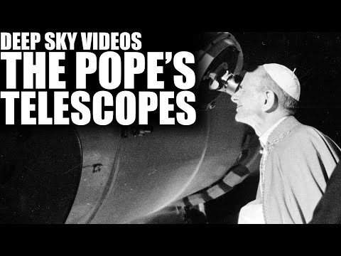 The Pope's Telescopes - Deep Sky Videos
