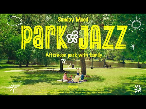 Playlist | 공원의 여유를 담은 재즈 컬렉션🌳 l Jazz Music 📣