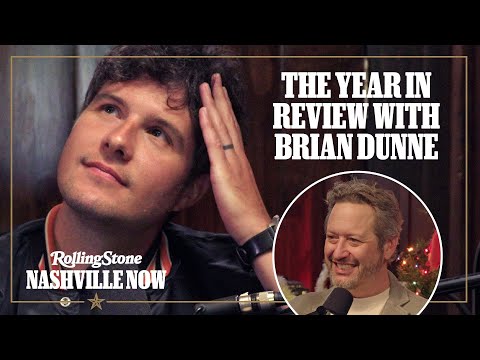 The Year in Review with Brian Dunne | Rolling Stone Nashville Now