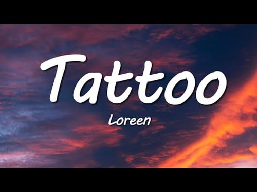 Loreen - Tattoo (Lyrics)
