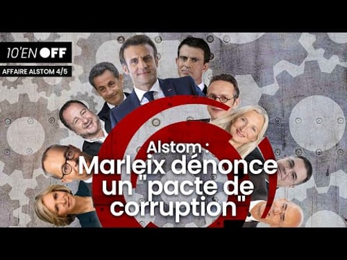 Alstom : Marleix dénonce un « PACTE DE CORRUPTION »