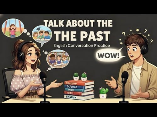ENGLISH TALK CLASS | Talk About The Past in English |Eglish Conversation Memory in The Past