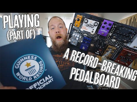 Playing (Part Of) A Record-Breaking Pedalboard!