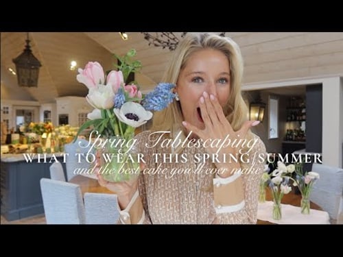 SPRING TABLESCAPING | WHAT TO WEAR THIS SPRING/SUMMER | LUXURY HAUL & THE BEST CAKE YOU'LL EVER MAKE