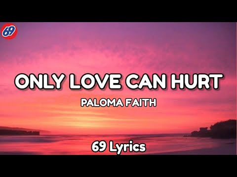 Paloma Faith-Only Love Can Hurt(Lyrics),Sean Paul - No Lie,One Direction-Night Changes (Lyrics)..mix
