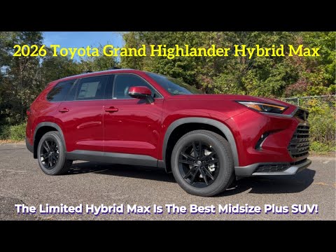 2026 Toyota Grand Highlander Hybrid Max: The BEST Midsize Plus SUV!