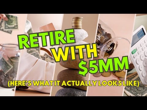 Retire With 5 Million Dollars: Here’s What It Actually Looks Like