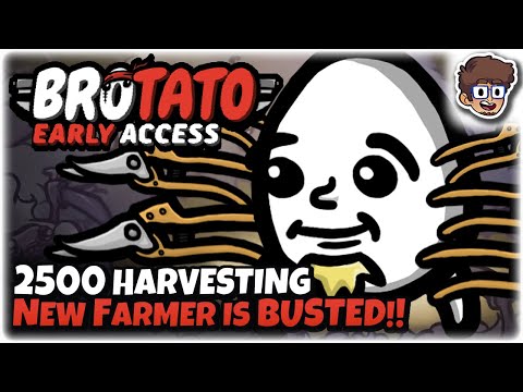 2,500 HARVESTING, New Farmer is BUSTED!! | NEW UPDATE | Brotato: Early Access