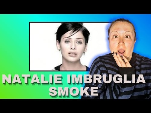 Natalie Imbruglia - Smoke (First Time Reaction) - Is This Song Underrated!