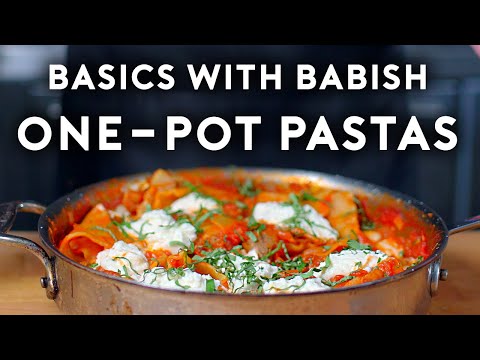One Pot Pastas | Basics with Babish