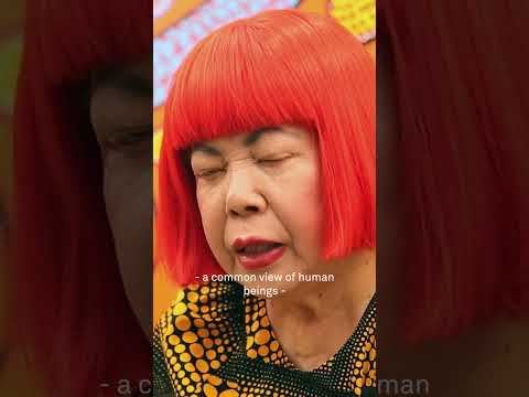 Yayoi Kusama's message to the world