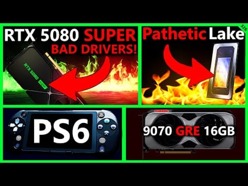 Nvidia RTX 5080 SUPER Bad Drivers, Intel Panther Lake Leak, RX 9070 GRE, PS6 | Broken Silicon 326