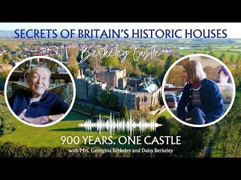 Inside Berkeley Castle: Nine Centuries of Family, Power & Survival - UNCUT