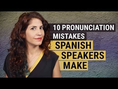 10 Pronunciation Mistakes Spanish Speakers Make | Pronunciación en inglés para hispanohablantes