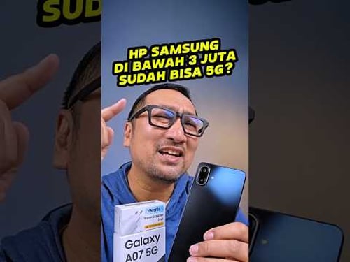HP Samsung 5G yang gak mahal dan bebas iklan? Samsung Galaxy A07 5G