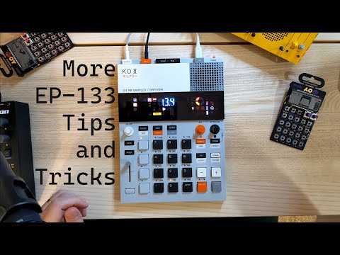 More EP-133 KO II Tips and Tricks