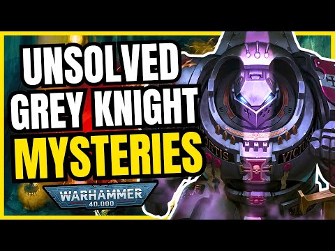 5 UNSOLVED Grey Knight Lore Mysteries | Warhammer 40K Lore