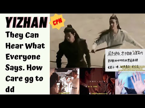 #Yizhan They Can Hear What Everyone Says #bjyx #bjyxszd #theuntamed