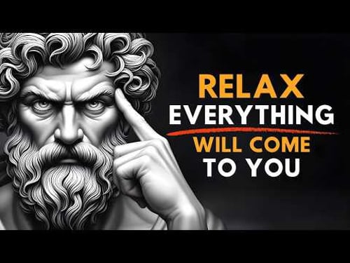 Relax Your Mind & Manifest Everything You Want Stoic Philosophy Secrets