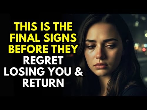 This Is the Final Signs Before They Regret Losing You & Return | Stoicism