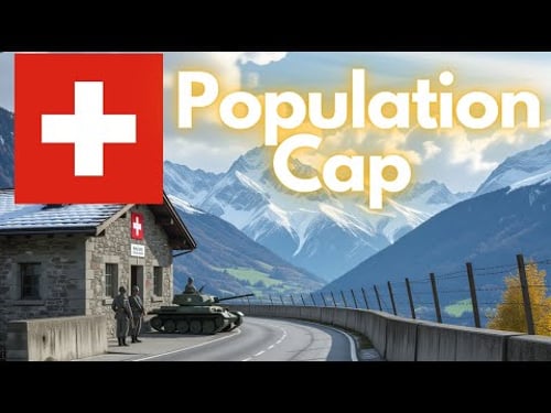 Switzerland will likely vote on a 10 million population cap this year