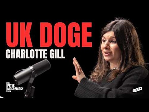 UK Doge - How the Government Wastes Your Tax Money | Charlotte Gill x Peter McCormack Podcast
