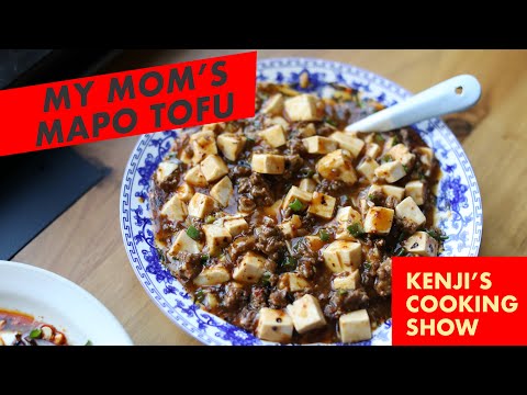 The Wok: My Mom's Mapo Tofu | Kenji's Cooking Show