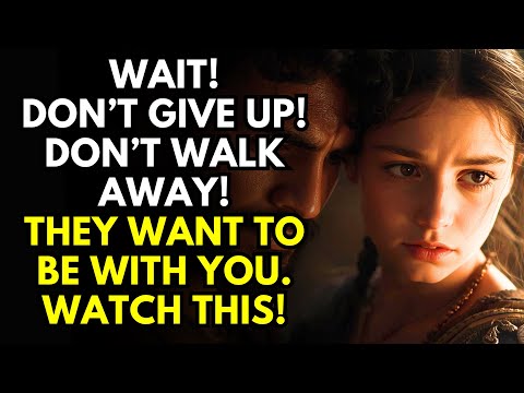 Wait—Don’t Give Up! Don’t Walk Away. They Do Want to Be With You. Watch This! Stoicism