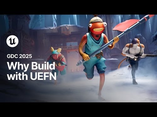 Why Build with Unreal Editor for Fortnite (UEFN) | GDC 2025