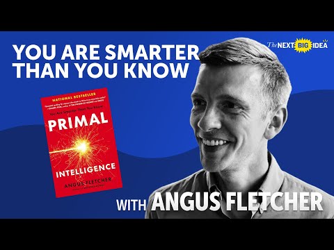 PRIMAL INTELLIGENCE: You’re Smarter Than You Realize