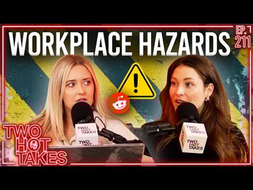Workplace Hazards.. || Two Hot Takes Podcast || Reddit Stories