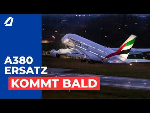 Es Gibt Einen Neuen Plan, Den A380 Zu Ersetzen!