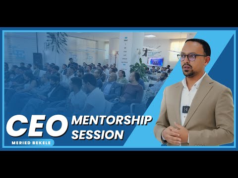 Every Challenge Brings Opportunity: CEO Mentorship Session With Meried Bekele!
