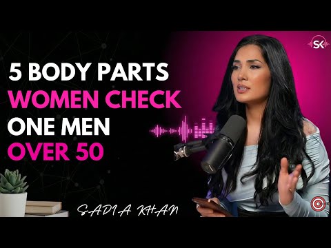 The 5 Biggest Physical "Turn-Offs" Women See in Men Over 60 | Sadia Khan