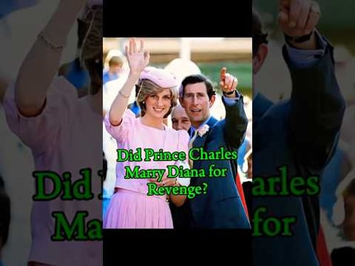 Did Prince Charles marry Diana for revenge? #royalfamily #kingcharles #britishroyalfamily #raye