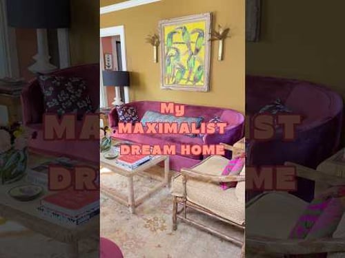 Welcome to my new series: MY MAXIMALIST DREAM HOME.
