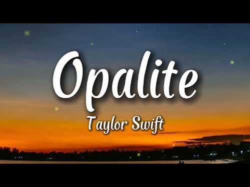 Taylor Swift - Opalite (Lyrics)