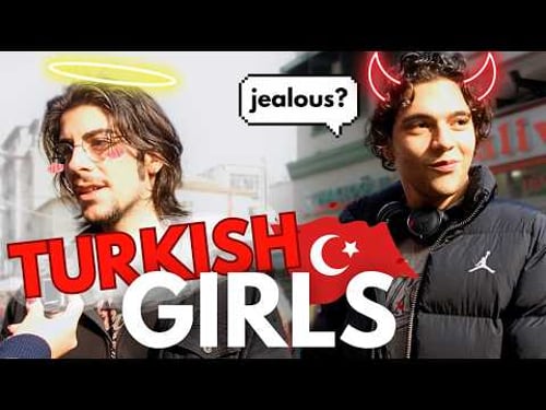 We Asked Turkish People Their Opinion Of Turkish Girls