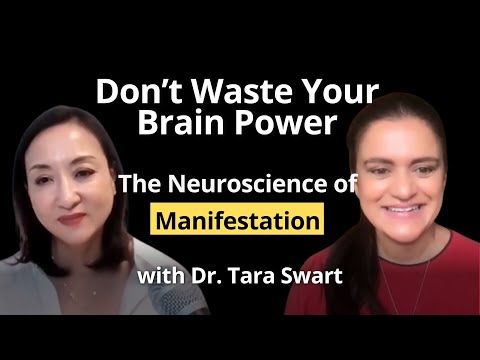 The Neuroscience of Manifestation: Don’t Waste Your Brain Power – with Dr. Tara Swart