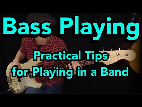 Bass playing - Practical Tips for Playing in a Band