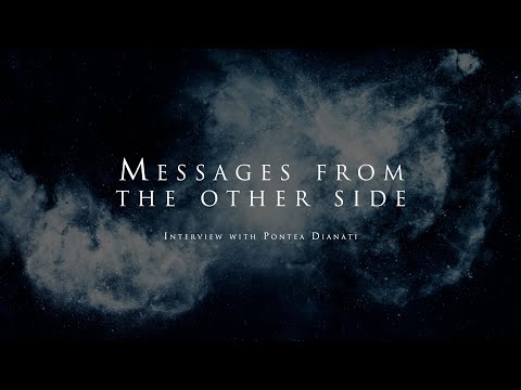 Messages from the other side - With Pontea Dianati